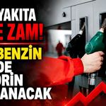 Akaryakıta çifte zam kapıda! Benzin ve motorin artacak