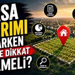 Arsa Yatırımı Yaparken Nelere Dikkat Edilmeli?