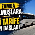 Bir zamda o dolmuşlara : Yeni tarife bugün başladı