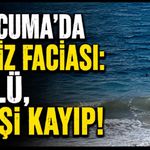 Çaycuma'da deniz faciası! 1 ölü, 1 kişi kayıp