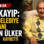 Eski belediye başkanı Ertan Ülker hayatını kaybetti