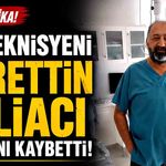 Diş teknisyeni Nurettin Deliacı hayatını kaybetti