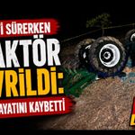 Bahçeyi sürerken traktörün altında kalan çiftçi hayatını kaybetti