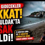 Zonguldak’ta denize girmek yasaklandı! Bu tarihlere dikkat!