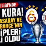 Devler Ligi’nde dev kura! Galatasaray’a Barcelona ve PSG, Fenerbahçe’ye Liverpool!