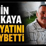 Emin Akkaya hayatını kaybetti