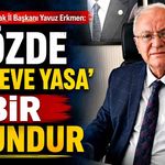 İYİ Parti Zonguldak İl Başkanı Yavuz Erkmen: "Sözde 'Çerçeve Yasa' Bir Oyundur"