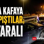 Kafa kafaya çarpıştılar; 3 yaralı