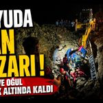 Kuyuda can pazarı! Baba ve oğul göçük altında kaldı