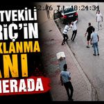Milletvekili Meriç'in bıçaklanma anı kamerada