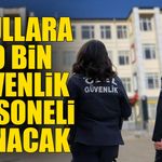 Okullara 30 bin güvenlik personeli alınacak
