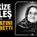 Pakize Keleş hayatını kaybetti