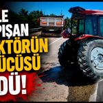Tır ile çarpışan traktörün sürücüsü hayatını kaybetti