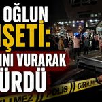 Üvey oğlu tarafından tabancayla vurulan baba hayatını kaybetti