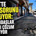 Kentte yol sorunu büyüyor: Vatandaşlar kalıcı çözüm bekliyor