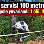 İşçileri taşıyan minibüs 100 metrelik şarampole yuvarlandı: 1 ölü, 4 yaralı