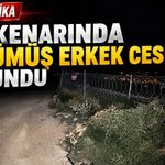 Yol kenarında çürümüş erkek cesedi bulundu