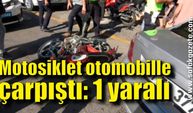 Zonguldak'ta motosiklet otomobille çarpıştı: 1 yaralı