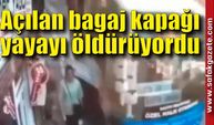 Açılan bagaj kapağı yayayı öldürüyordu