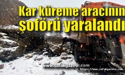 Düşen kayalar kar küreme aracının şoförü yaralandı