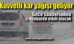 Kuvvetli kar yağışı geliyor