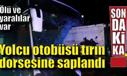 Yolcu otobüsü tırın dorsesine saplandı