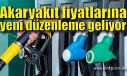 Akaryakıt fiyatlarına yeni düzenleme geliyor