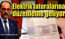 Elektrik faturalarına yeni düzenleme geliyor