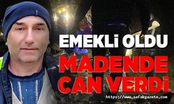 Emekli oldu kaçak ocakta can verdi