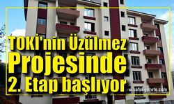 TOKİ'nin Üzülmez Projesinde 2. Etap başlıyor