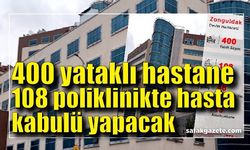 400 yataklı hastane 108 poliklinikte hasta kabulü yapacak