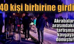 40 kişi birbirine girdi, ortalık savaş alanına döndü