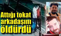 Attığı tokat arkadaşını öldürdü