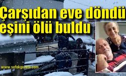 Çarşıdan döndü, eşini evde ölü buldu