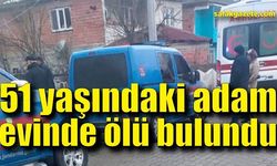 Çaycuma'da 51 yaşındaki adam evinde ölü bulundu