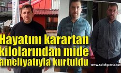 Hayatını karartan kilolarından mide ameliyatıyla kurtuldu