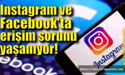 Instagram ve Facebook'ta erişim sorunu yaşanıyor!
