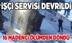 İşçi servisi devrildi, 16 madenci ölümden döndü