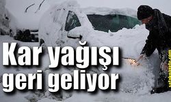 Kar yağışı geri geliyor