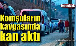 Komşuların kavgasında kan aktı: 1 yaralı