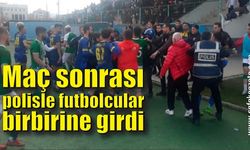 Maç sonrası polisle futbolcular birbirine girdi