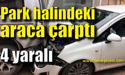 Otomobil park halindeki hafif ticari araca çarptı: 4 yaralı