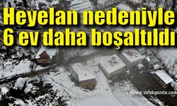 Yenice’de ikinci heyelanda 6 ev daha boşaltıldı