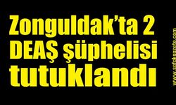 Zonguldak’ta 2 DEAŞ şüphelisi tutuklandı