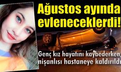 Evlilik hayali kuran genç kız hayatını kaybetti