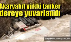 Akaryakıt yüklü tanker dereye yuvarlandı