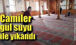 Alaplı’da camiler gül suyu ile yıkandı