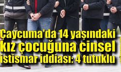 Çaycuma'da 14 yaşındaki kız çocuğuna istismar iddiası: 4 tutuklama