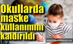 Okullarda maske kullanımını kaldırıldı