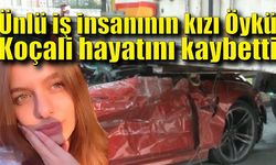 Ünlü iş insanının kızı Öykü Koçali son yolculuğuna uğurlandı